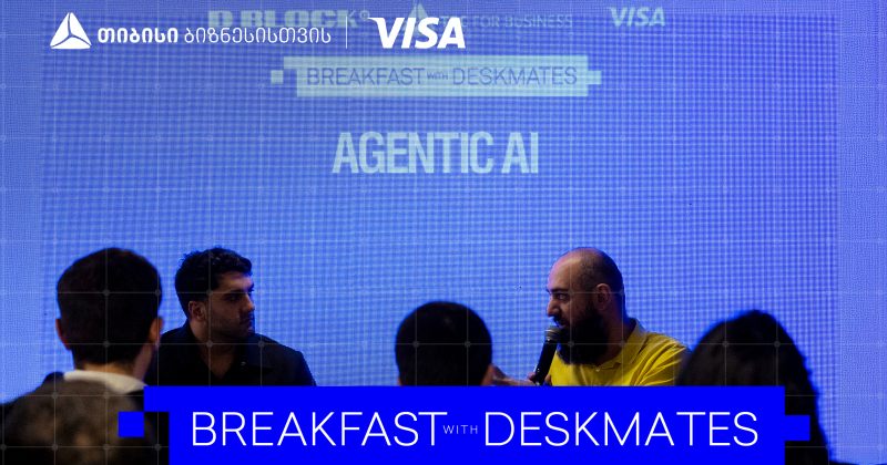 Agentic AI და მისი როლი ბიზნესში - TBC ბიზნესის და Visa-ს დილის შეხვედრების სერია (რ)